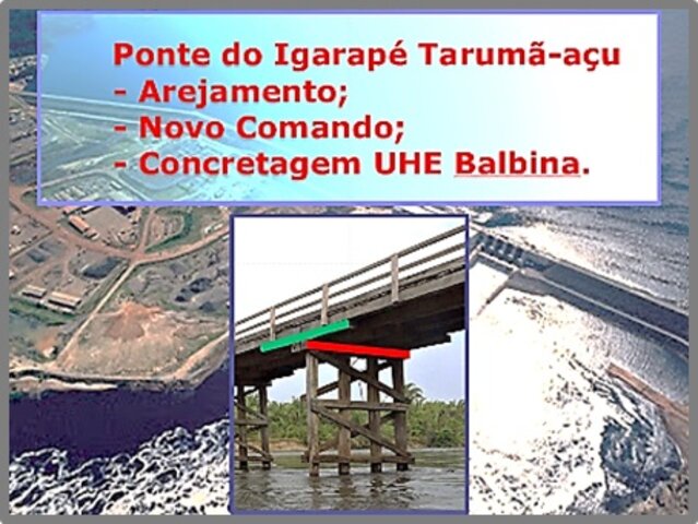 Ponte do Tarumã-açu, BR-174 - Gente de Opinião