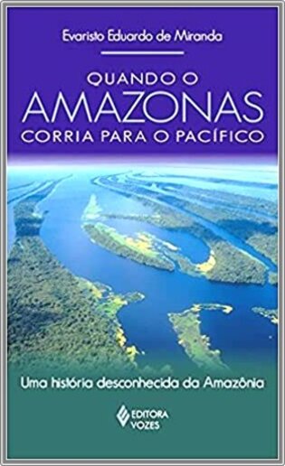 Imagem 04 – Quando o Amazonas..., Evaristo E. de Miranda