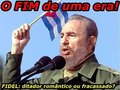 Fidel: o fim de uma era!