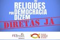 Religiões por Democracia dizem Diretas Já 