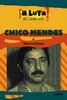 Coleção A Luta de Cada Um, o livro Chico Mendes