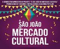 CIRCUITO JUNINO: Abertura neste domingo no Mercado Cultural