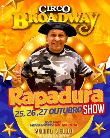 Circo Broadway traz o humorista Rapadura: apresentação será nos dias 25, 26 e 27 de outubro - Gente de Opinião