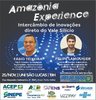 Amazônia Experience é oportunidade única de se conectar com o futuro