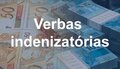 Haja verba indenizatória para eles