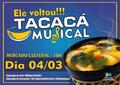 Tacacá Musical, Samba Raiz, Forró Pé de Serra e shows das bandas 