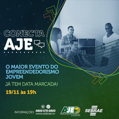 Sebrae e Jovens Empresários de Rondônia lançam o projeto CONECTA AJE - Gente de Opinião