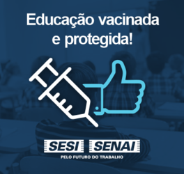  Profissionais da educação do SESI e SENAI completam ciclo vacinal - Gente de Opinião