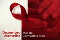 Dezembro Vermelho: casos de AIDS aumentam em Vilhena e Saúde alerta a população sobre a prevenção