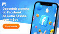 Como descobrir a senha do Facebook de outra pessoa?