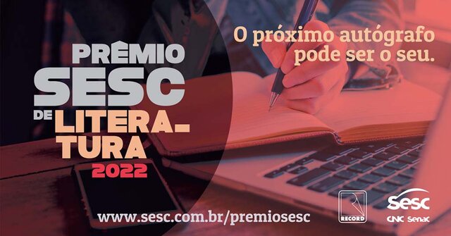 Prêmio Sesc de Literatura 2022 tem inscrições até sexta-feira, dia 11 de fevereiro - Gente de Opinião