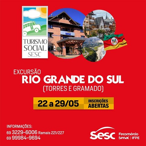 Turismo Social do Sesc abre inscrições para Excursão ao Rio Grande do Sul - Gente de Opinião