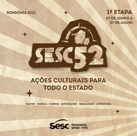 Projeto Sesc 52 anuncia circulação cultural para todo o Estado de Rondônia  - Gente de Opinião