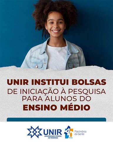 UNIR institui bolsas de iniciação à pesquisa para alunos do Ensino Médio - Gente de Opinião