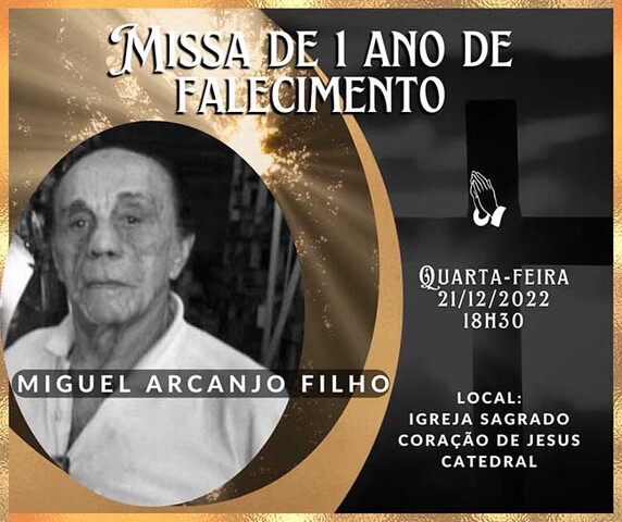 Missa de 1 Ano do Falecimento de Miguel Arcanjo - Gente de Opinião