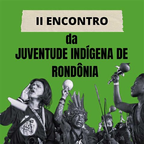 Juventude Indígena de Rondônia promove encontro para discutir fortalecimento e valorização cultural dos povos indígenas do estado - Gente de Opinião