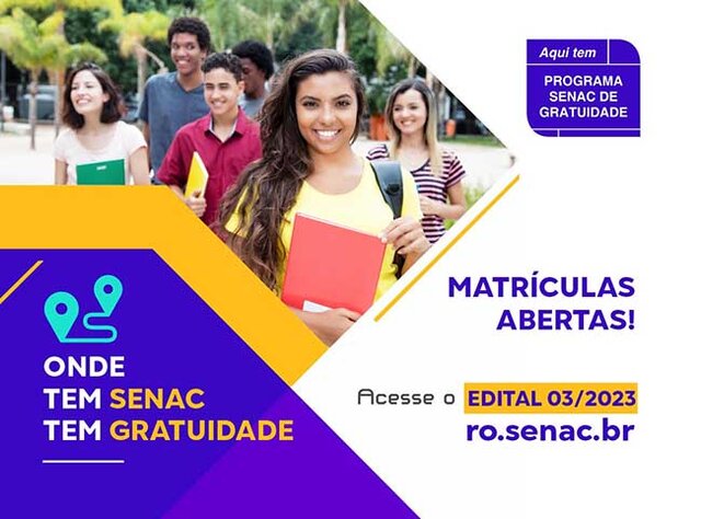 Senac Rondônia está com vagas abertas para cursos gratuitos oferecidos pelo Programa Senac de Gratuidade – PSG.   - Gente de Opinião