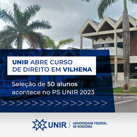 UNIR obtém autorização do MEC para abertura do curso de Direito em Vilhena - Gente de Opinião