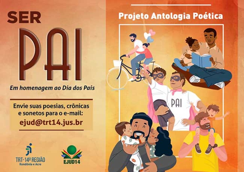 Dia dos pais: Escola Judicial do TRT-14 promove o Projeto “Ser Pai - Antologia Poética” - Gente de Opinião