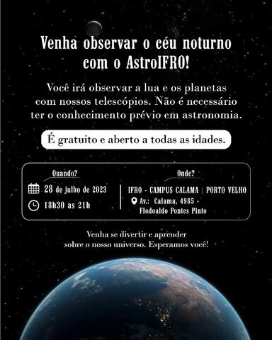 Hoje tem Observação do Céu Noturno com o AstroIFRO no Campus Porto Velho Calama  - Gente de Opinião