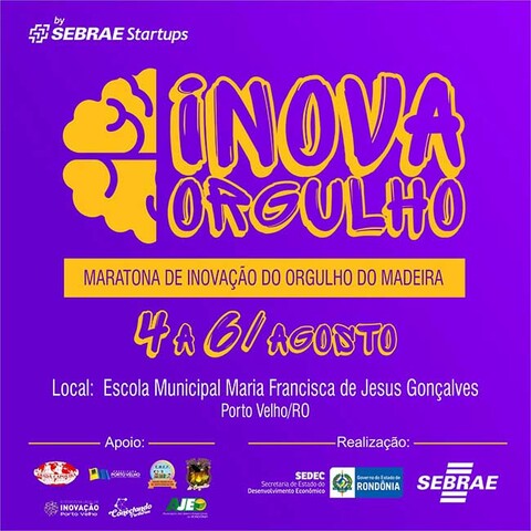 Maratona de Inovação "Inova Orgulho": Sebrae em Rondônia e Secretaria de Desenvolvimento Econômico se unem para fomentar a inovação e o empreendedorismo no bairro Orgulho do Madeira  - Gente de Opinião