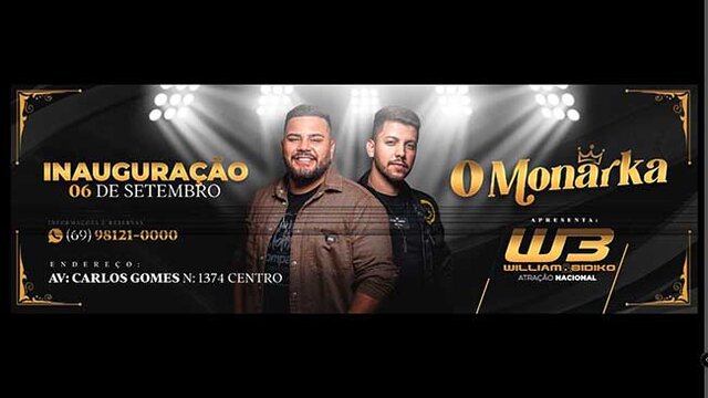 ST Eventos apresenta O Monark; Inauguração será dia 06 de setembro com show de William & Bidiko   - Gente de Opinião