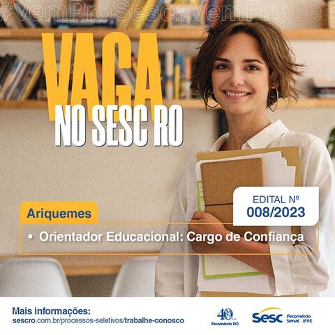 Sesc RO abre inscrições para processo seletivo para orientador educacional - cargo de confiança  - Gente de Opinião