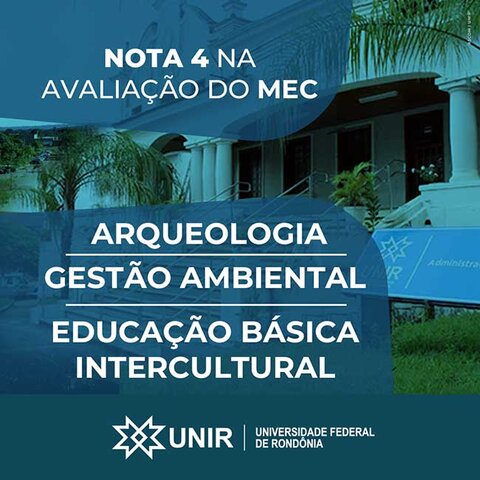 Arqueologia, Educação Básica Intercultural e Gestão Ambiental obtêm nota 4 na avaliação do MEC - Gente de Opinião