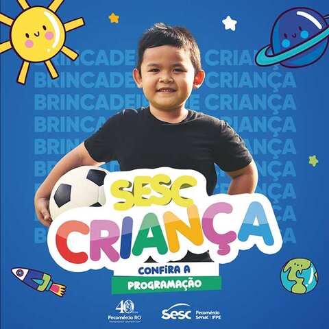 Sesc Ro realiza programação especial para semana do Dia das Crianças - Gente de Opinião