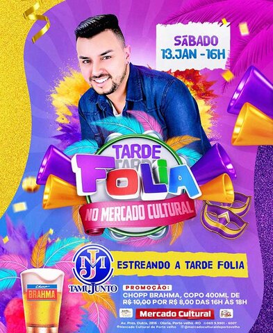 Sábado tem 'Tarde Folia' com show de TamuJunto no Mercado Cultural de Porto Velho - Gente de Opinião