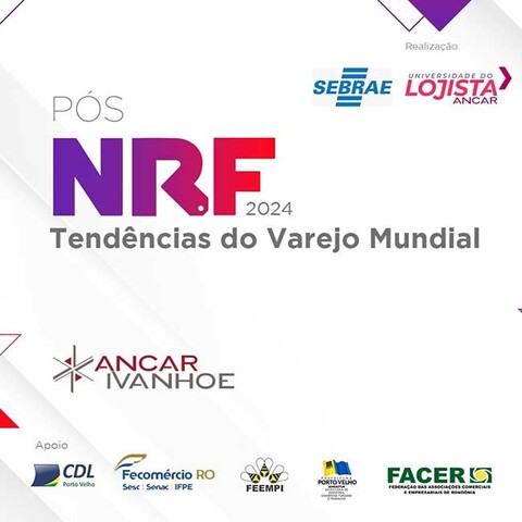 Sebrae RO realiza o Pós NRF 2024 nesta sexta-feira (23) - Gente de Opinião