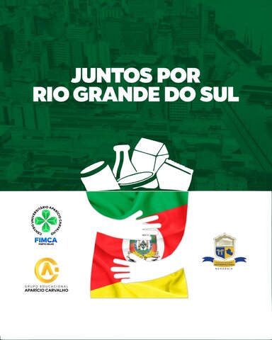 Grupo Educacional Aparício Carvalho mobiliza comunidade acadêmica e população em ajuda às vítimas da tragédia no Rio Grande do Sul - Gente de Opinião