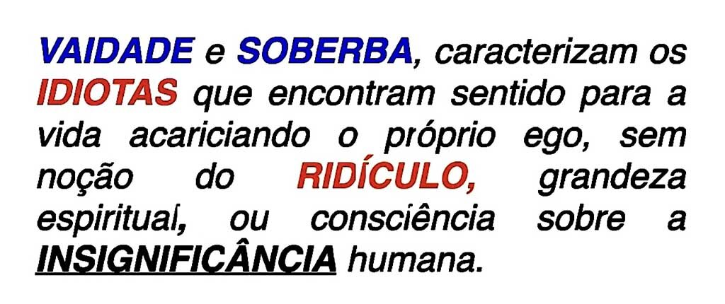 Vaidade e Soberba - Gente de Opinião