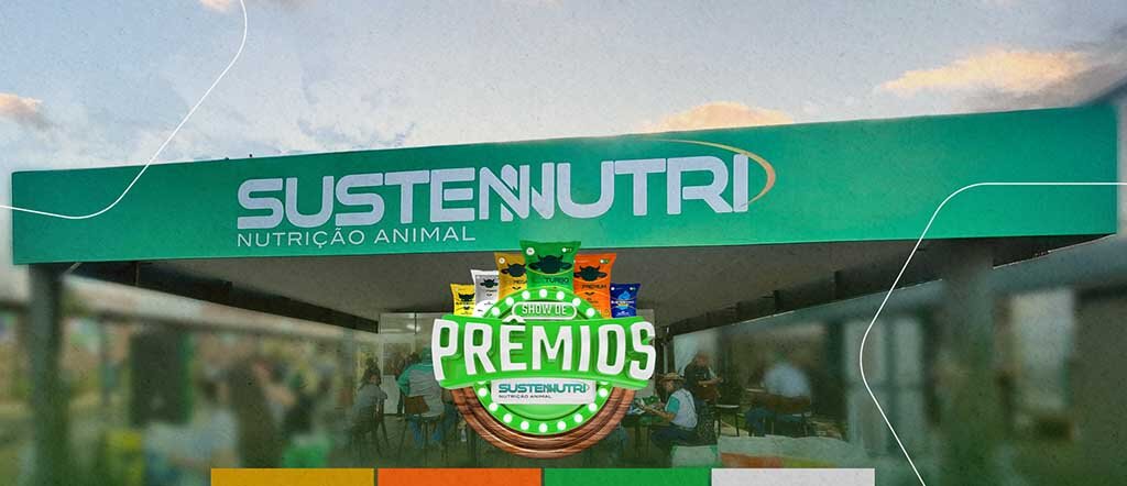 Sustennutri Nutrição Animal destaca-se na 11ª Rondônia Rural Show em novo espaço e com Campanha Show de Prêmios - Gente de Opinião