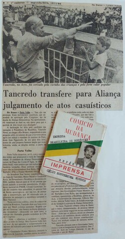 Reportagem do Jornal do Brasil mostra o comício em Porto Velho e as declarações de Tancredo Neves em Rio Branco; no destaque, cópia da credencial deste repórter - Gente de Opinião