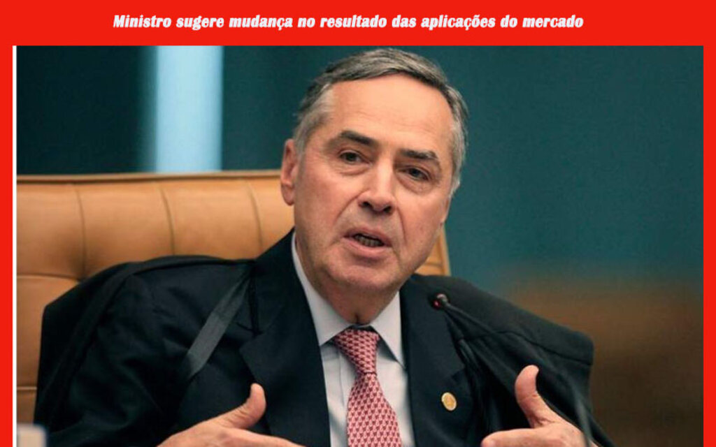 Ministro do STF sugere que classe média tenha rendimentos no mercado financeiro menor que a poupança - Gente de Opinião