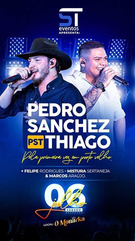 Hoje tem show da dupla mais "bruta do Brasil", Pedro Sanchez & Thiago, no O Monarka  - Gente de Opinião