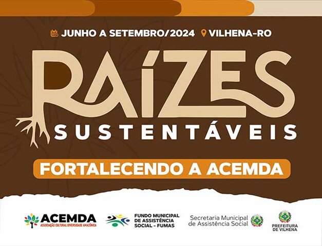 Projeto "Raízes Sustentáveis" fortalece a ACEMDA e impulsiona ações sociais e culturais em Vilhena - Gente de Opinião