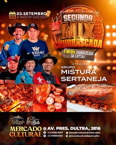 Segunda Mix: hoje tem churrascada e show do Mistura Sertaneja no Mercado Cultural - Gente de Opinião