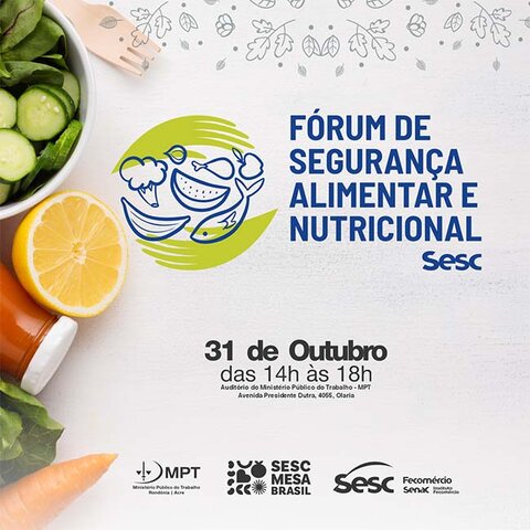 Sesc Mesa Brasil realiza II Fórum de Segurança Alimentar e Nutricional - Gente de Opinião