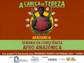 Espetáculo A Cabeça de Tereza na programação da Semana da Consciência Afro Amazônica