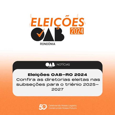 Confira as diretorias eleitas nas subseções da OAB Rondônia para o triênio 2025-2027 - Gente de Opinião