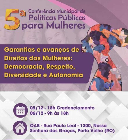  A 5ª Conferência Municipal de Políticas Públicas para as Mulheres em Porto Velho acontece nesta quinta e sexta-feira (5 e 6) - Gente de Opinião