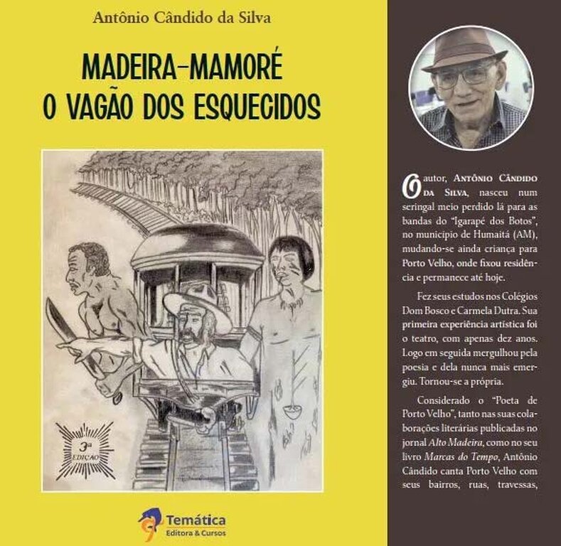 Antônio Cândido lança nesta quinta a 3ª edição do livro “Madeira-Mamoré: o vagão dos esquecidos” - Gente de Opinião