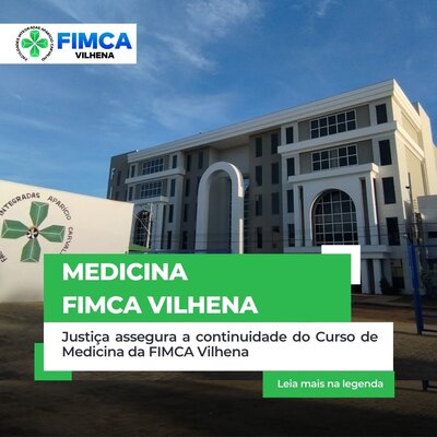 Justiça assegura a continuidade do Curso de Medicina da FIMCA Vilhena