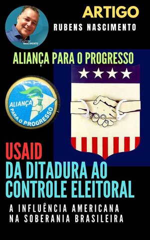 USAID: da Ditadura ao Controle Eleitoral - Gente de Opinião