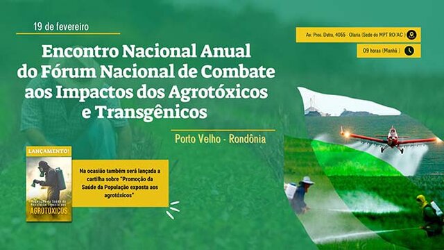 MPT RO/AC sediará encontro nacional do fórum de combate aos Impactos dos agrotóxicos e transgênicos - Gente de Opinião